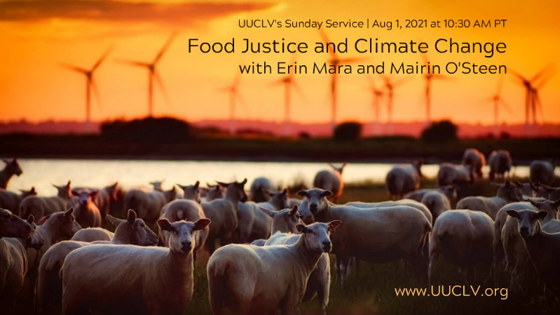 Food Justice and Climate Change with Erin Mara & Mairin O'Steen UUCLV Sunday