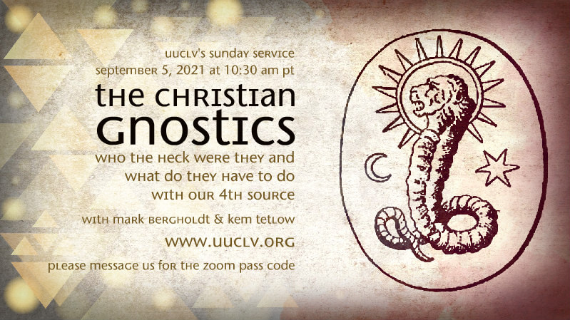 UUCLV Sunday Service Sep 5 2021 Christian Gnostics