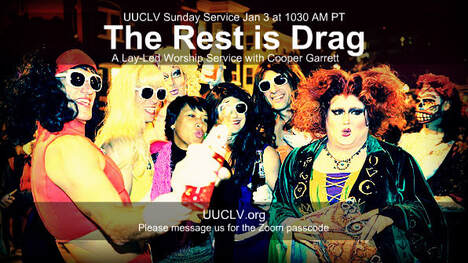 UUCLV Sunday Service The Rest is Drag